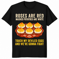Black funny food t-shirt with a dish of deviled eggs and the poem Roses are red, mashed potatoes are white