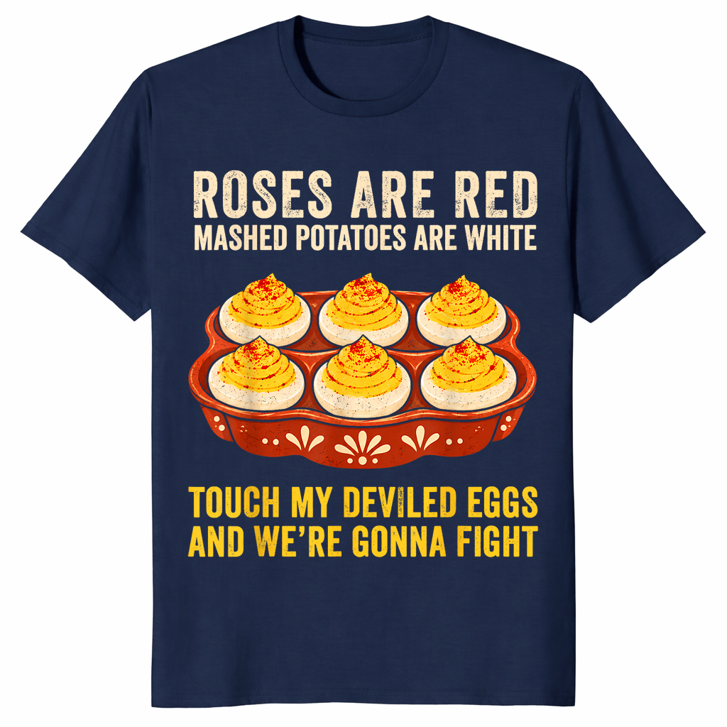 Navy deviled eggs shirt reading Touch my deviled eggs and we're gonna fight