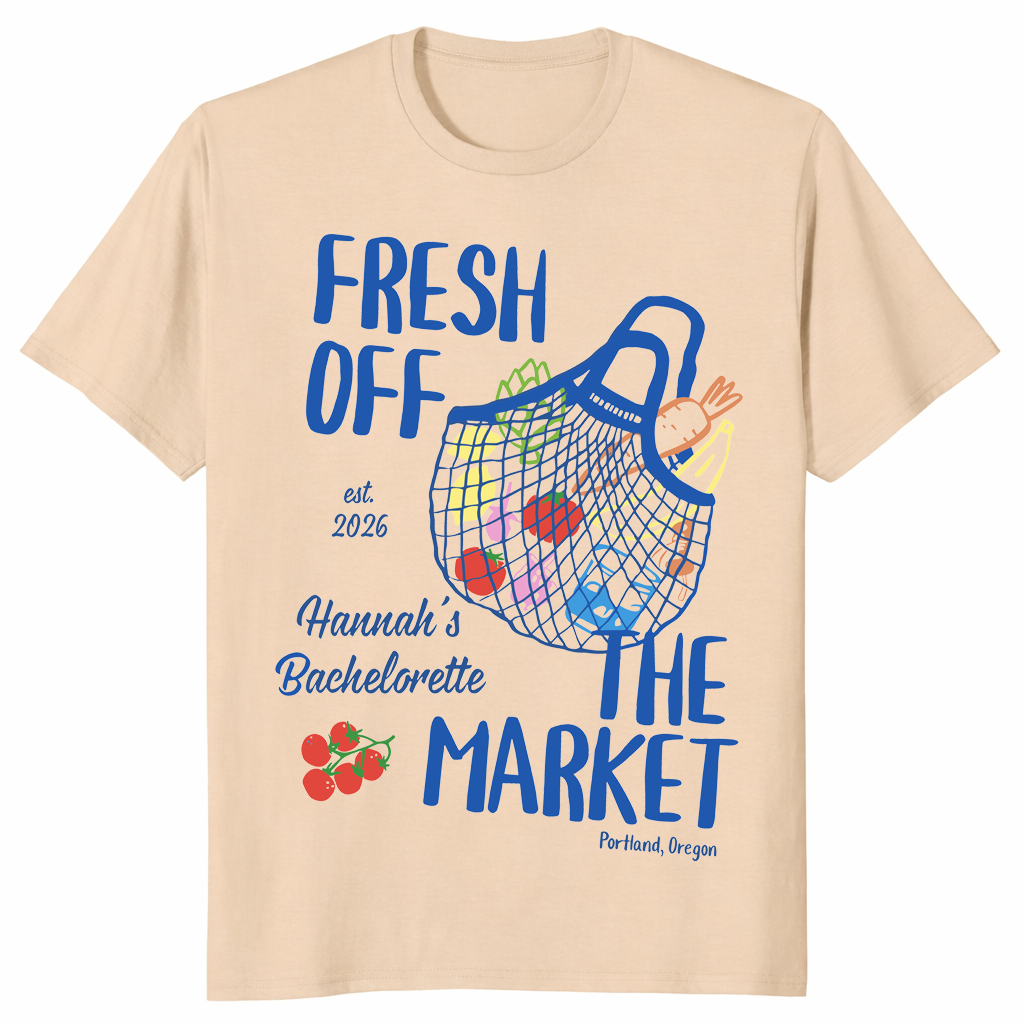 Fresh Off the Market Bachelorette Shirt – Personalized Party Tee