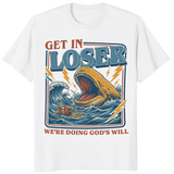 Get In Loser Were Doing Gods Will Shirt – Retro Jonah Whale Humor Tee