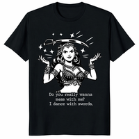 Do You Really Wanna Mess With Me I Dance With Swords Shirt in black