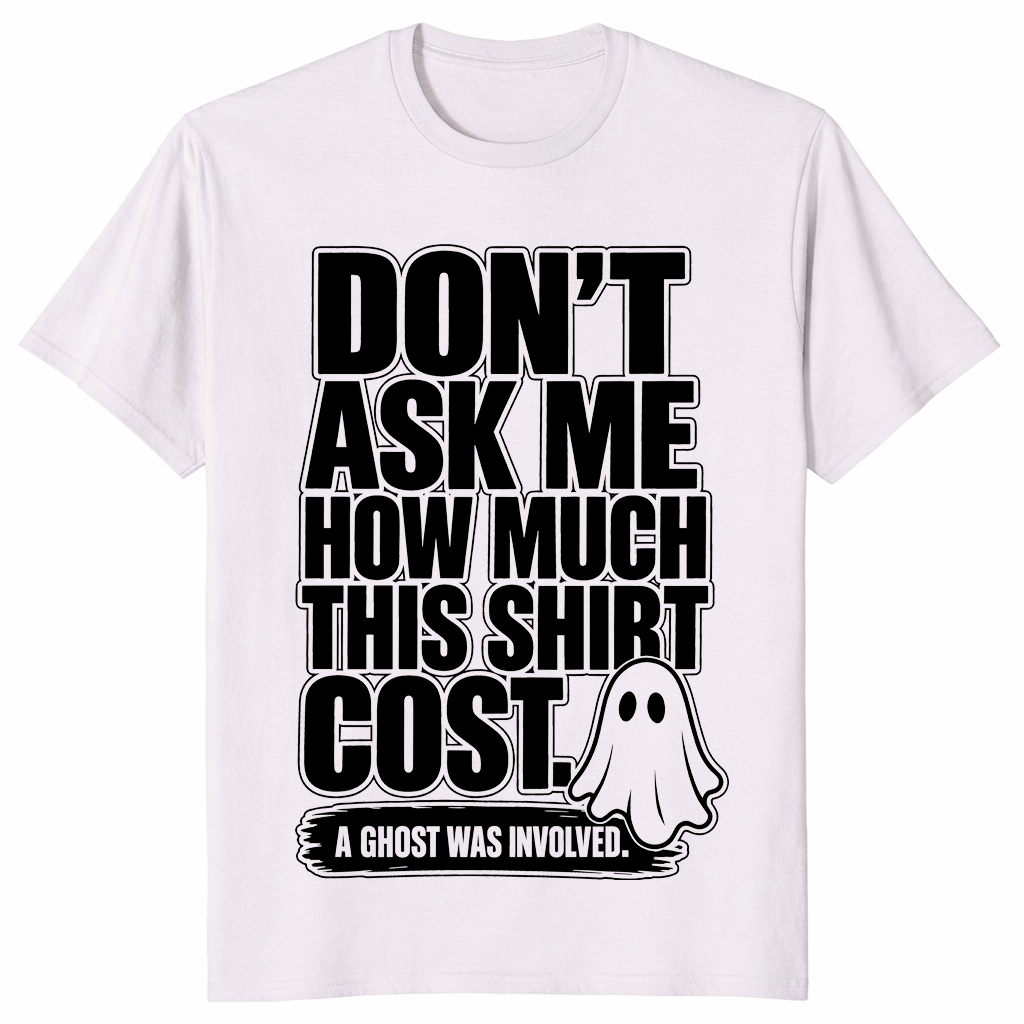 Dont ask how much shirt ice grey