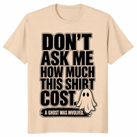 Dont ask how much shirt sand