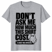 Dont ask how much shirt sport grey