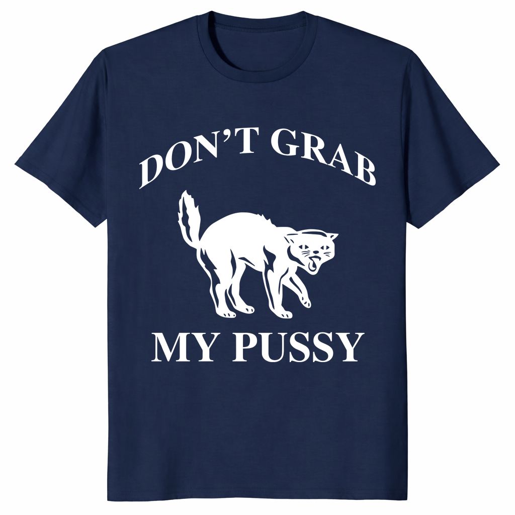 Don't Grab My Pussy T Shirt with bold white cat graphic on black tee