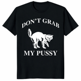 Don't Grab My Pussy T Shirt with bold white cat graphic on black tee