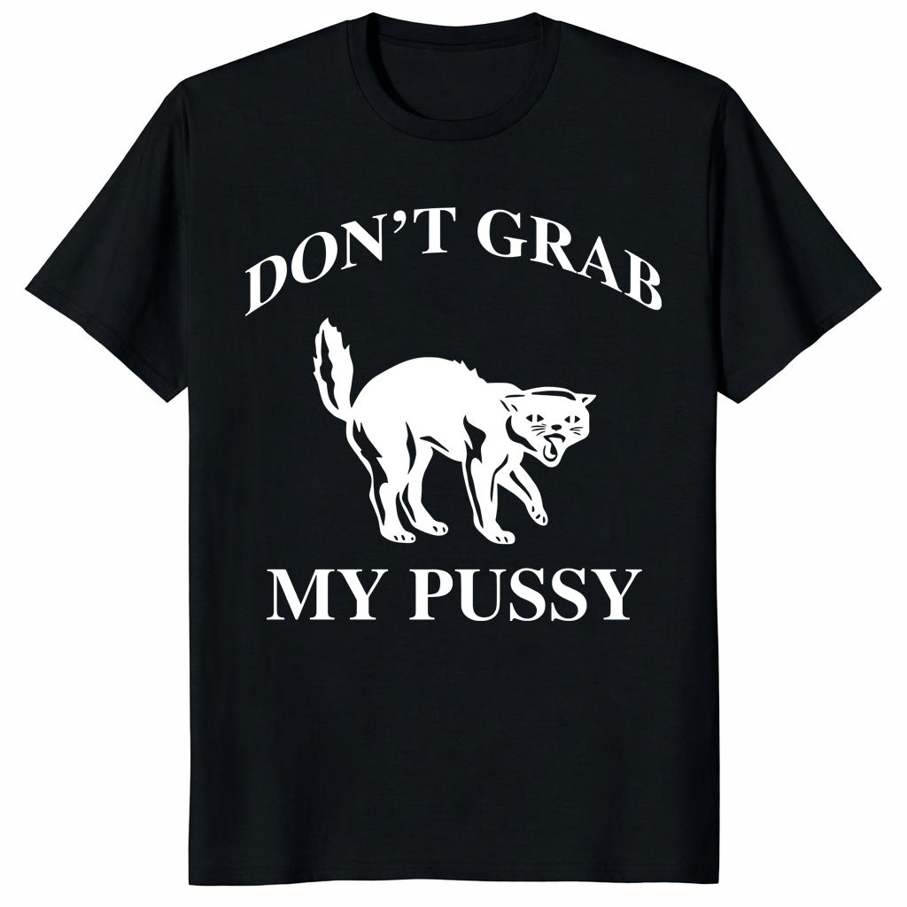 Don't Grab My Pussy T Shirt with bold white cat graphic on black tee