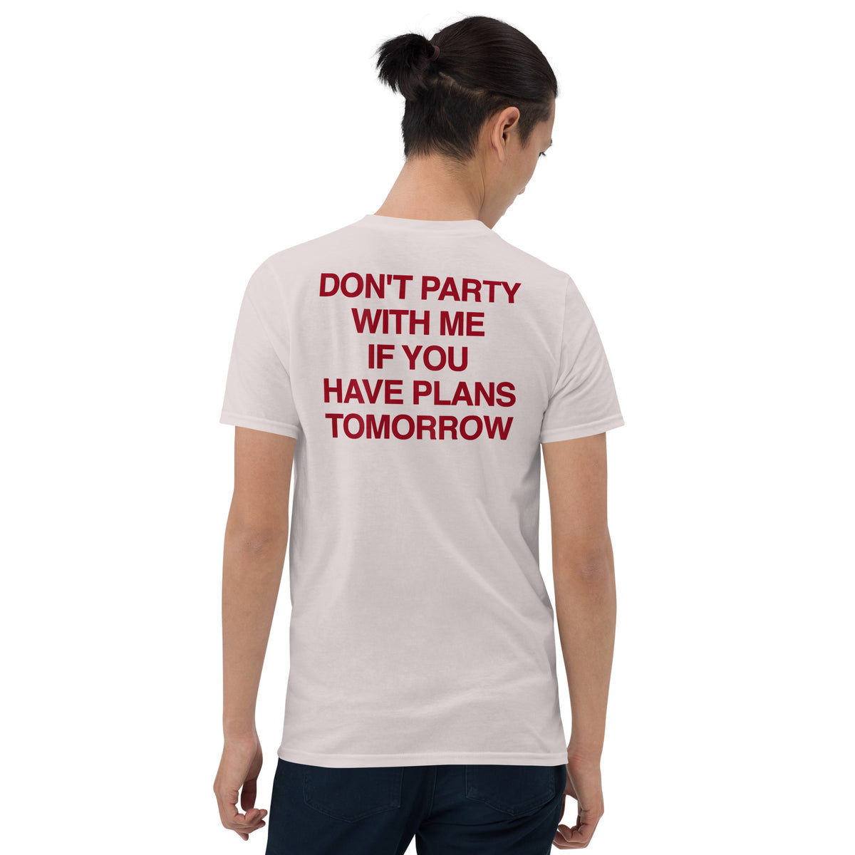 Don't party with me shirt in ice grey