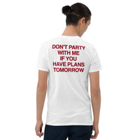 Don't party with me shirt in white