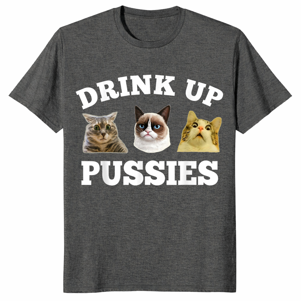 Drink Up Pussies Cat T-Shirt – Funny Drinking Gift for Cat Lovers | Cuccico
