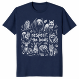 Respect The Locals Shirt | Wildlife Nature Lover Tee