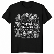 Respect The Locals Shirt | Wildlife Nature Lover Tee