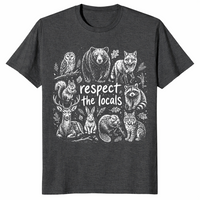 Respect The Locals Shirt | Wildlife Nature Lover Tee