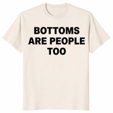 T-shirt « Bottoms Are People Too » | Cadeau humoristique mème Fierté LGBTQ