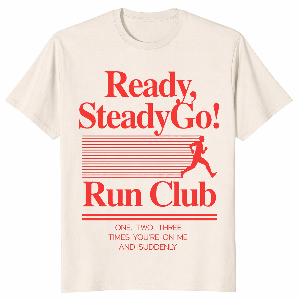 Ready Steady Go Tshirt | Pop Concert Music Lyrics Fan Tee Gift
