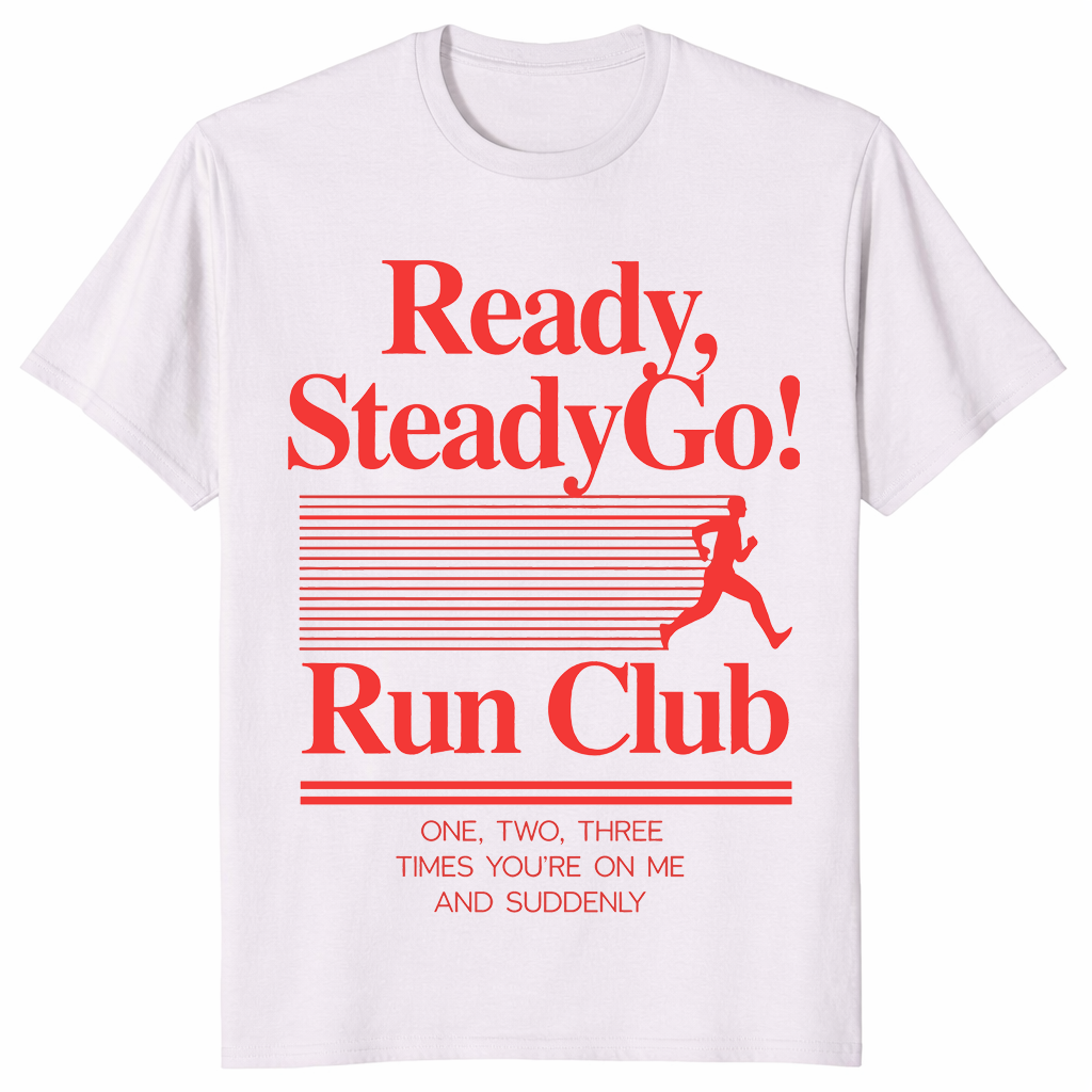 Ready Steady Go Tshirt | Pop Concert Music Lyrics Fan Tee Gift