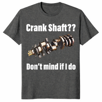 Crank Shaft Shirt | Don't Mind If I Do Funny Mechanic Pun Tee