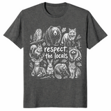 Respect The Locals Shirt | Wildlife Nature Lover Tee