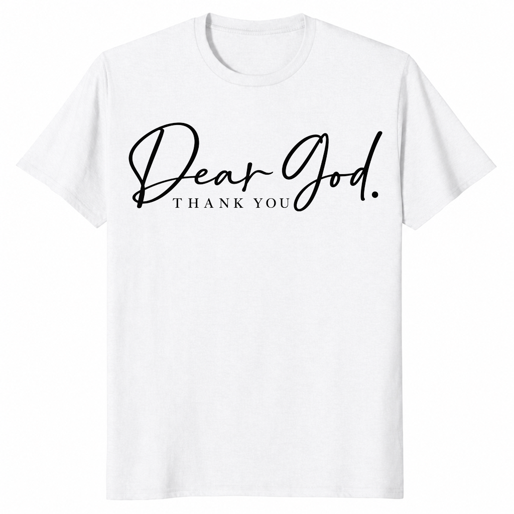Dear God Thank You Shirt | Elegant Script Christian Faith Tee