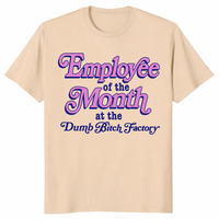 Dumb bitch factory shirt in sand