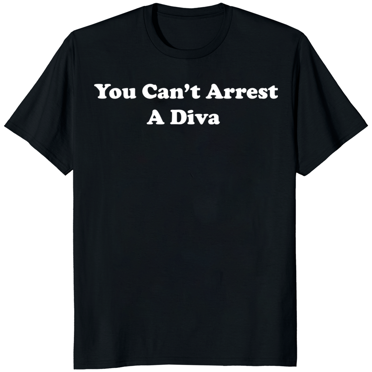 Duncan Joseph You Can’t Arrest A Diva T-Shirt – Funny Graphic Tee Merch | Cuccico