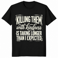 Kill Them With Kindness Shirt | Funny Dark Humor Quote Tee for Women