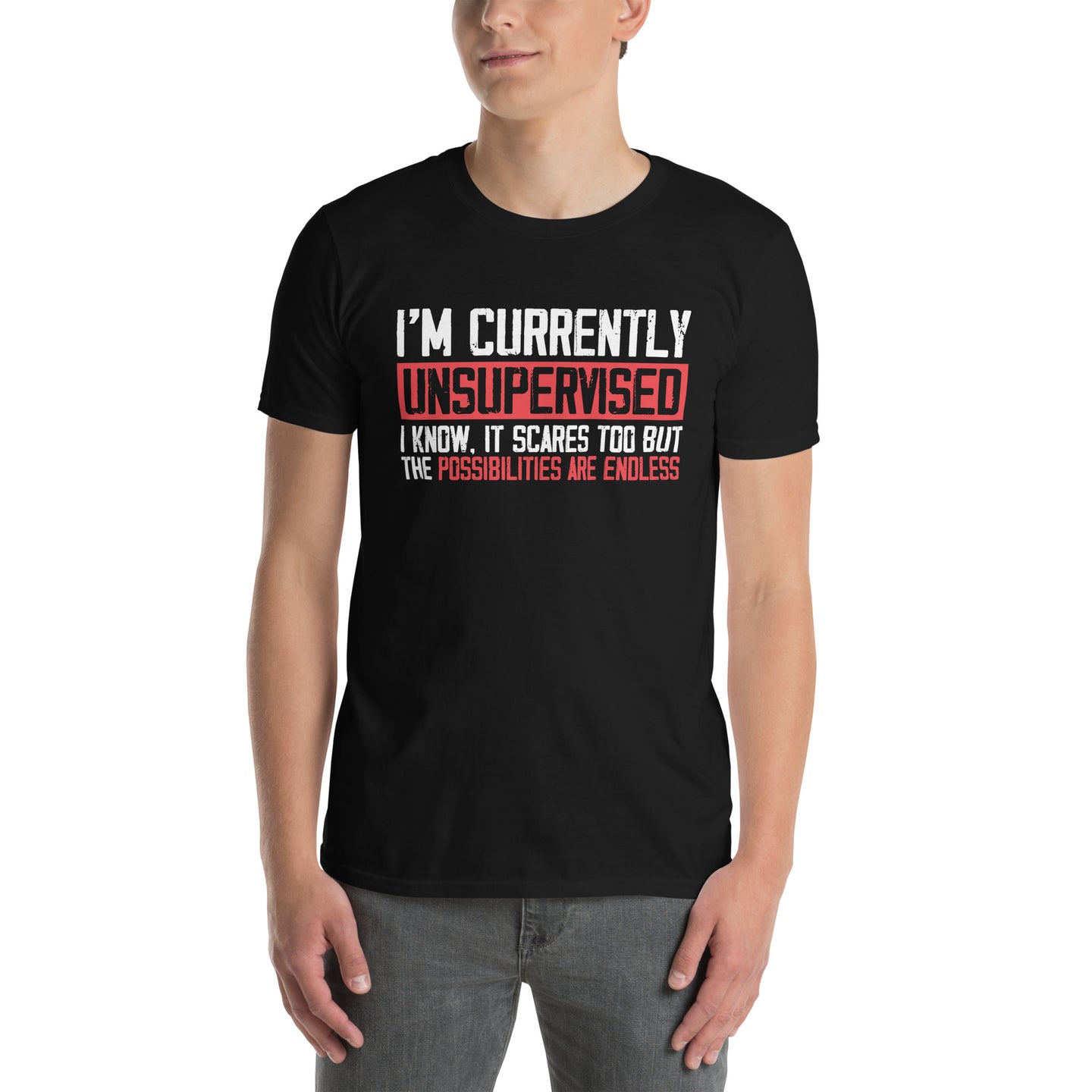 Funny I'm Currently Unsupervised T-Shirt | Men's Humor Tee - Cuccico Design
