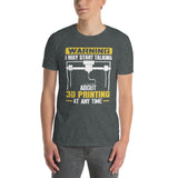 Funny 3D Printing T-Shirt | Gift for 3D Printing Lovers - Cuccico Design