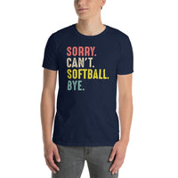 Sorry Can't Softball Bye T-Shirt - Funny Softball Gift - Cuccico Design