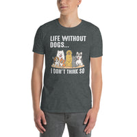 Cute Life Without Dogs T-Shirt for Dog Lovers - Cuccico Design