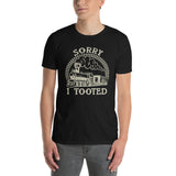 Sorry I Tooted Train Lover T-Shirt - Funny Gift for Model Railroaders - Cuccico Design