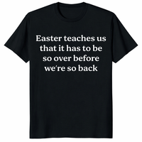 Easter We’re So Back Shirt with funny quote text on black tee