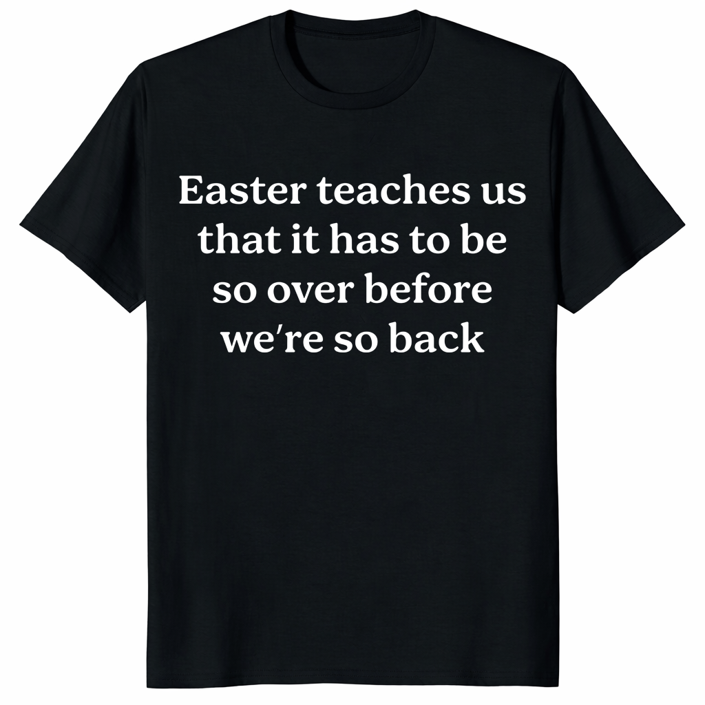 Easter We’re So Back Shirt with funny quote text on black tee