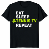 Eat Sleep Tennis TV Repeat Shirt in Black - Ultimate Tennis Fan Gift Tee