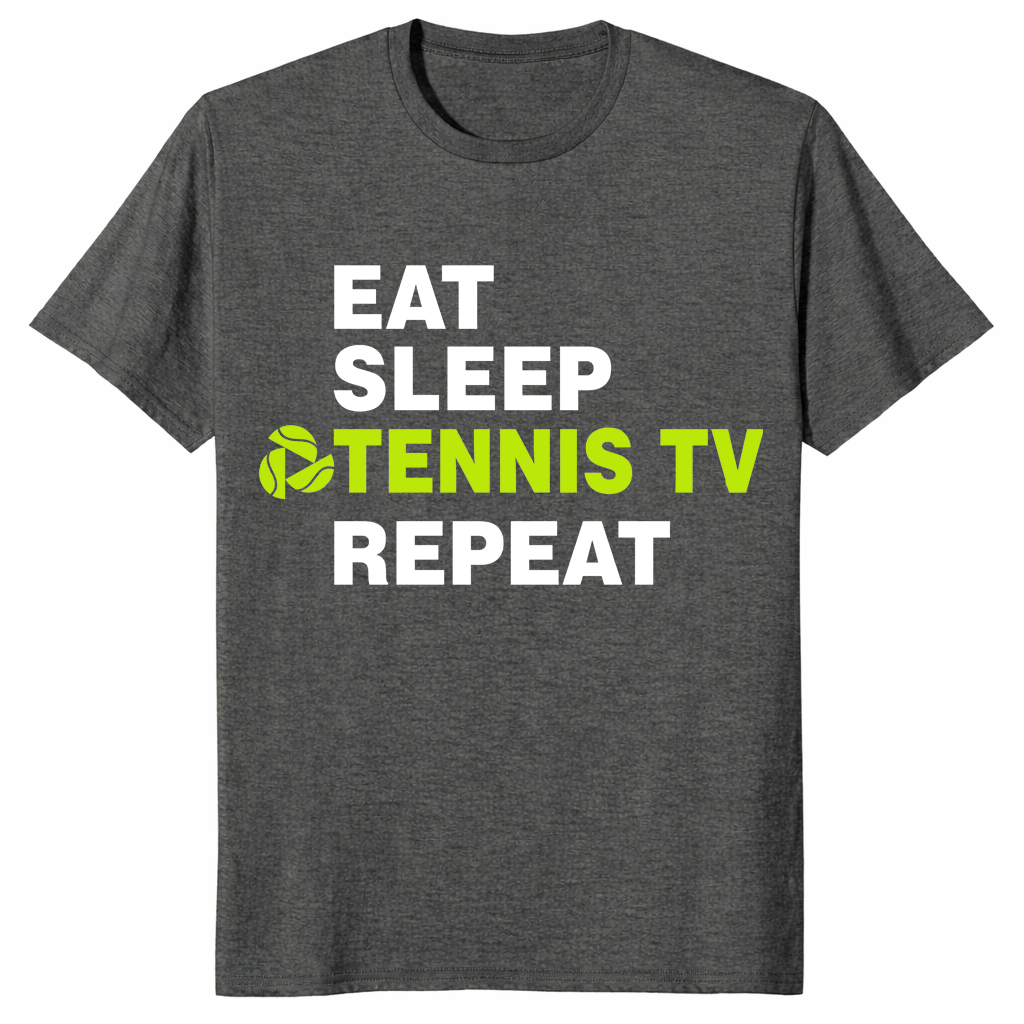 Eat Sleep Tennis TV Repeat Shirt in Dark Heather - Tennis Lover Gift