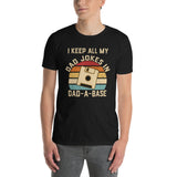 I Keep All My Dad Jokes In A Dad-A-Base - Funny Dad Shirt - Cuccico Design
