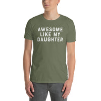 Awesome Like My Daughter Funny Mom Dad T-Shirt - Cuccico Design