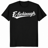 E-Fuckinough T Shirt | Edinburgh Pun Graphic Tee | Cuccico