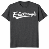 E-Fuckinough T Shirt | Edinburgh Pun Graphic Tee | Cuccico