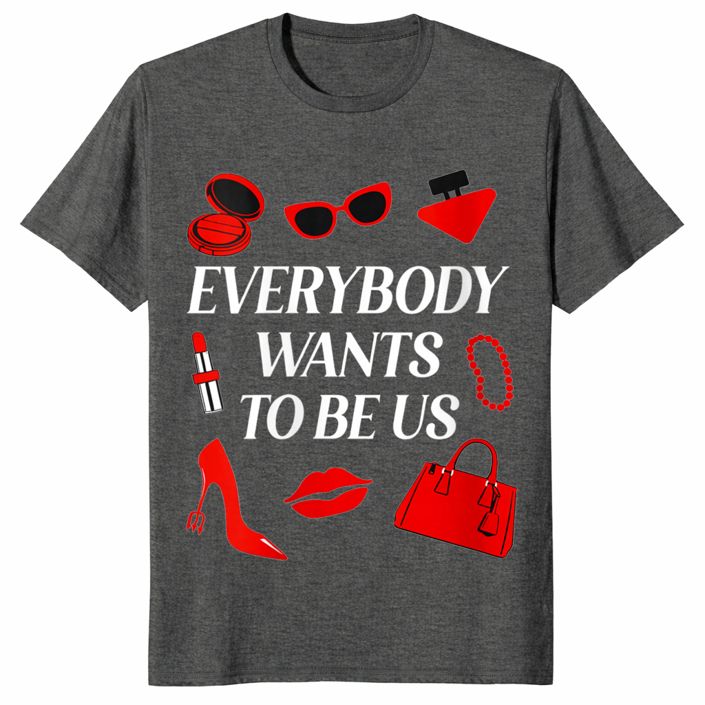 Everybody Wants to Be Us Shirt in dark heather with chic fashion design