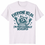Everyone Relax I'm Professionally Developed shirt in ice grey, funny raccoon tee