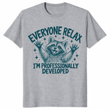 Everyone Relax I'm Professionally Developed shirt in sport grey, funny raccoon tee