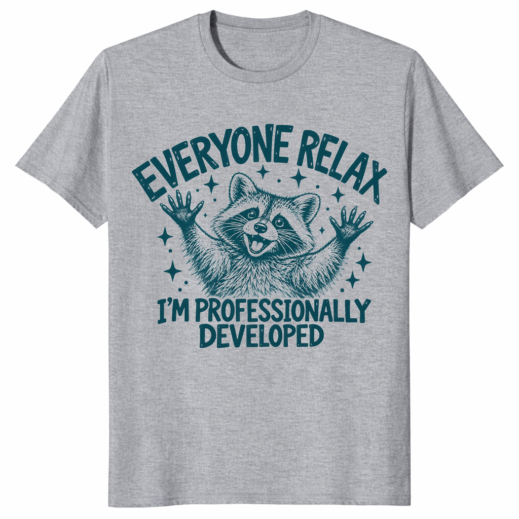 Everyone Relax I'm Professionally Developed shirt in sport grey, funny raccoon tee