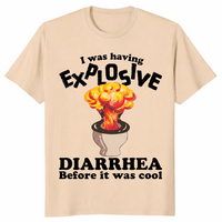 I Was Having Explosive Diarrhea Before It Was Cool Funny Shirt | Cuccico