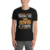 Funny Motorcycle T-Shirt - When Life Throws You A Curve Lean Into It - Cuccico Design