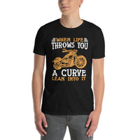 Funny Motorcycle T-Shirt - When Life Throws You A Curve Lean Into It - Cuccico Design