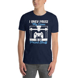 3D Printing Gamer T-Shirt: I Only Pause To Print - Cuccico Design
