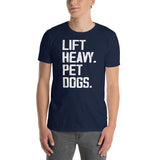 Lift Heavy Pet Dogs T-Shirt | Funny Gym Workout Gift - Cuccico Design