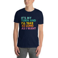 It's My Turn Gaming T-Shirt | Funny RPG Board Game Night - Cuccico Design