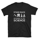 Funny Science T-Shirt for Geeks | Stand Back Quote Tee - Cuccico Design